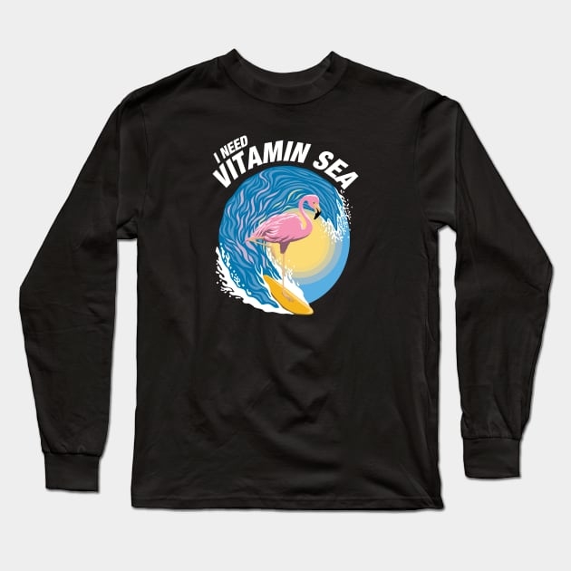 I Need Vitamin Sea | Surfing Flamingo Long Sleeve T-Shirt by TMBTM